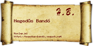 Hegedűs Bandó névjegykártya